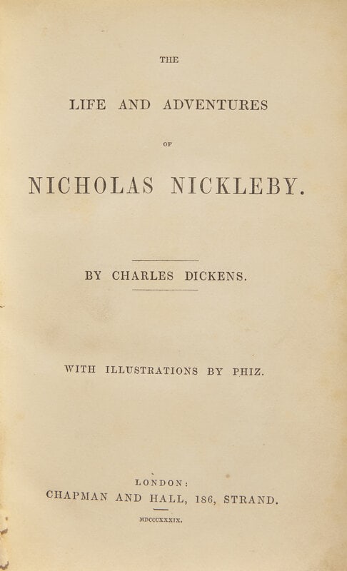 DICKENS, Charles (1812-1870). The Life and Adventures of Nicholas Nickleby. London: Chapman and Hall (1 of 2)
