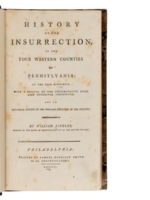 [Americana] [Whiskey Rebellion] Findley, William. History of the Insurrection, in the Four Western
