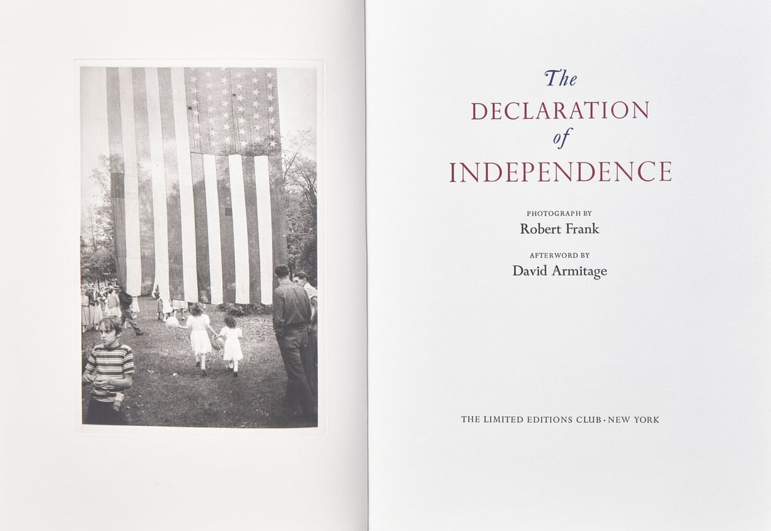[Limited Editions Club]. The Declaration of Independence: [Limited Editions Club]. The Declaration of Independence New York: The Limited Editions Club, (2010). Limited edition, #109/500 copies signed by Robert Frank and David Armitage. Folio. Illustrated wit