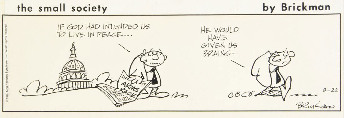 (COMIC ART) BRICKMAN, MORRIE. A group of three original: (COMIC ART) BRICKMAN, MORRIE A group of three original Sunday comic strips, each single panel, two inscribed by the artist. Framed and matted. 7 1/4 x 15 3/4 inches each. Property from the Collection