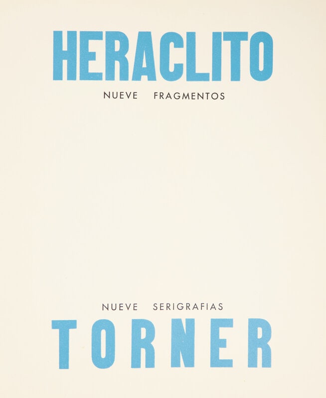 [Art] Torner, (Gustavo). Heraclito Nueve Fragmentos Nueve Serigrafias: [Art] Torner, (Gustavo). Heraclito Nueve Fragmentos Nueve Serigrafias No place, (1965). First and limited edition, #12 of only 30 copies. Presentation copy, inscribed by Torner on limitation to Arthur