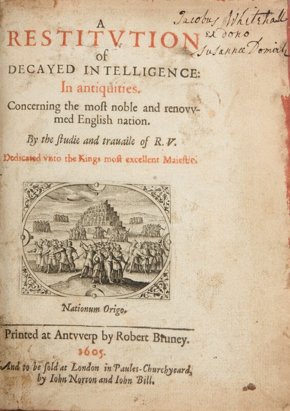[British Isles] Verstegen, Richard. A Restitution of Decayed Intelligence in Antiquities Concerning  (1 of 1)
