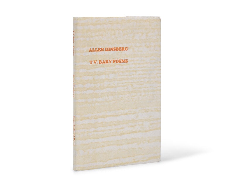 [Literature] Ginsberg, Allen. T.V. Baby Poems: [Literature] Ginsberg, Allen. T.V. Baby Poems (London): Cape Goliard Press Ltd., (1967). First and limited edition, #46/100 numbered copies signed by Ginsberg. 4to. Unpaginated (but 17 leaves). Illust