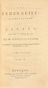 [Constitution] (Hamilton, Alexander, and John Jay, and James Madison). The Federalist: A Collection