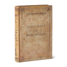 [Literature] Adams, Henry. Democracy An American Novel. First Edition, Earliest Issue