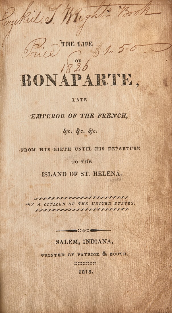 [Literature] [Indiana Imprint] The Life of Bonaparte... First edition of the first work printed in (1 of 2)