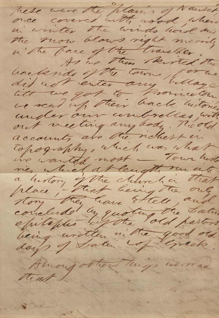 [Literature] Thoreau, Henry David. Autograph Manuscript Fragment of "Cape Cod": [Literature] Thoreau, Henry David. Autograph Manuscript Fragment of "Cape Cod" The "plains of Nauset', once covered with wood, where in winter the winds howl and the snow blows right merrily in the fa