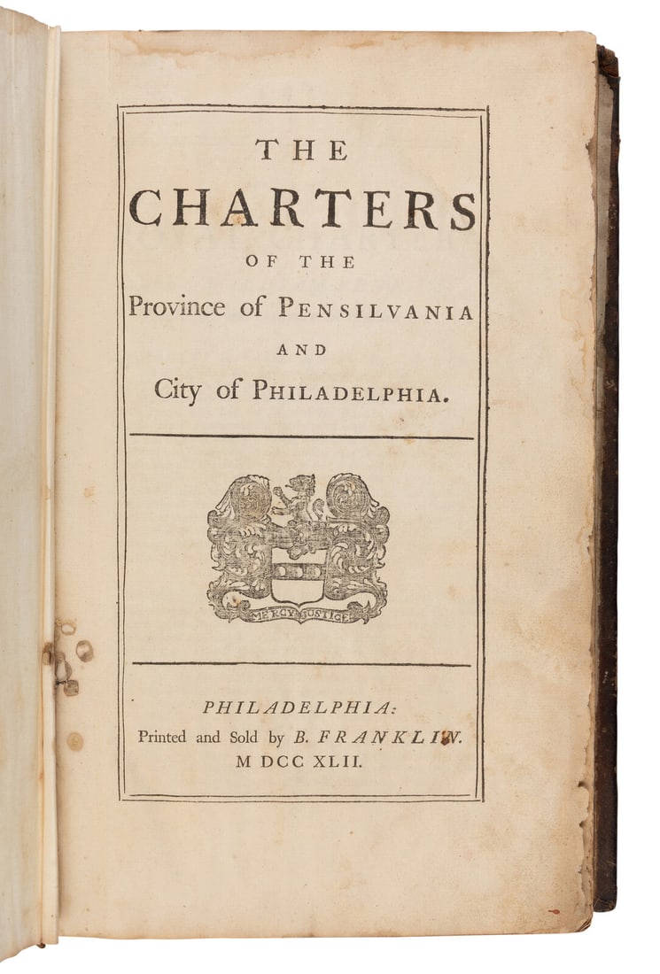 [FOUNDING FATHER]. FRANKLIN, Benjamin, printer. The Charters of the Province of Pensilvania and City (1 of 3)