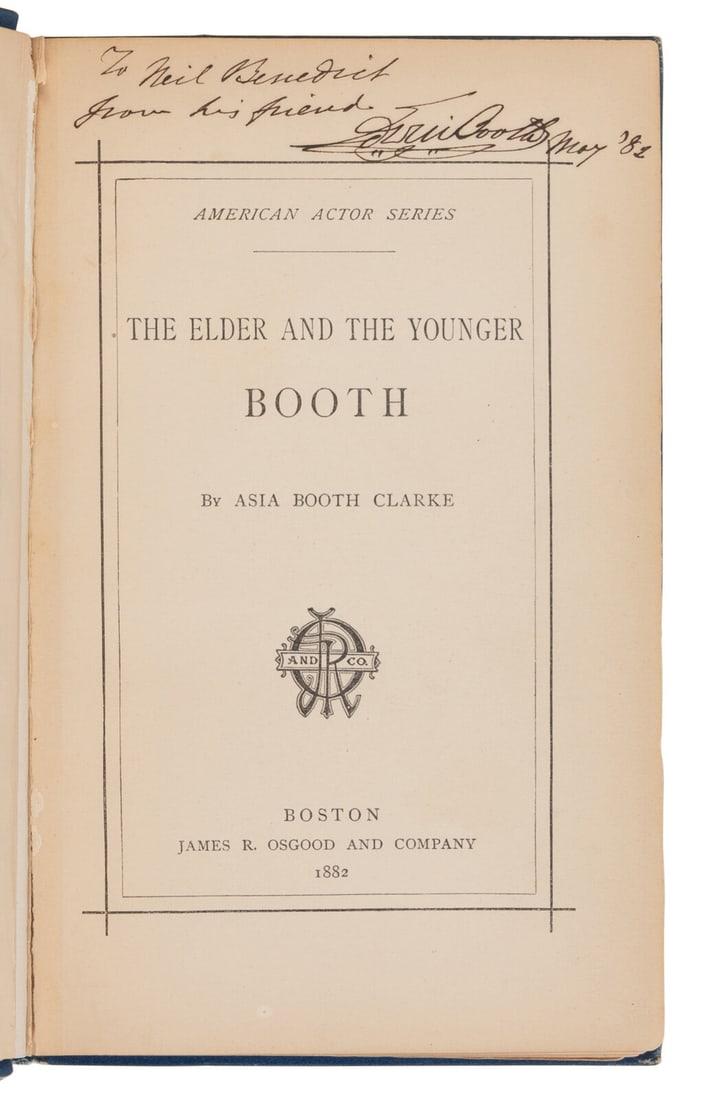 [BOOTH, Edwin (1833-1893)]. CLARKE, Asia Booth (1835-1888). The Elder and the Younger Booth. Boston:: [BOOTH, Edwin (1833-1893)]. CLARKE, Asia Booth (1835-1888). The Elder and the Younger Booth. Boston: James R. Osgood and Company, 1882. 8vo. (Contemporary portrait of Edwin Booth pasted to preliminary