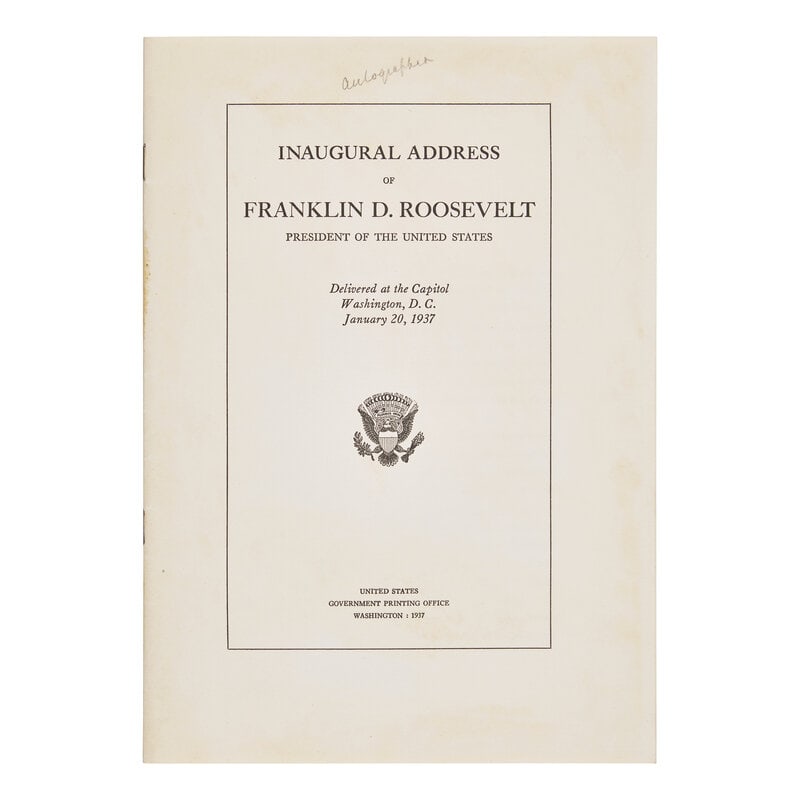 [Presidential] Roosevelt, Franklin D. Inaugural Address of Franklin D. Roosevelt...1937: [Presidential] Roosevelt, Franklin D. Inaugural Address of Franklin D. Roosevelt...1937 Washington D.C.: Government Printing Office, 1937. Special printing, one of 100 copies. 4to. IX pp. Signed by