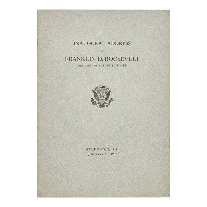 [Presidential] Roosevelt, Franklin D. Inaugural Address of Franklin D. Roosevelt...1937.: [Presidential] Roosevelt, Franklin D. Inaugural Address of Franklin D. Roosevelt...1937. Washington, D.C: Government Printing Office, 1937. Special issue, one of 100 printed copies. 4to. IX pp.