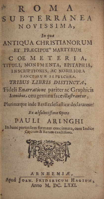 [Religion] Aringhi, Paul. Roma Subterranea Novissima, in qua Antiqua Christianorum et Praecipue Mart (1 of 2)