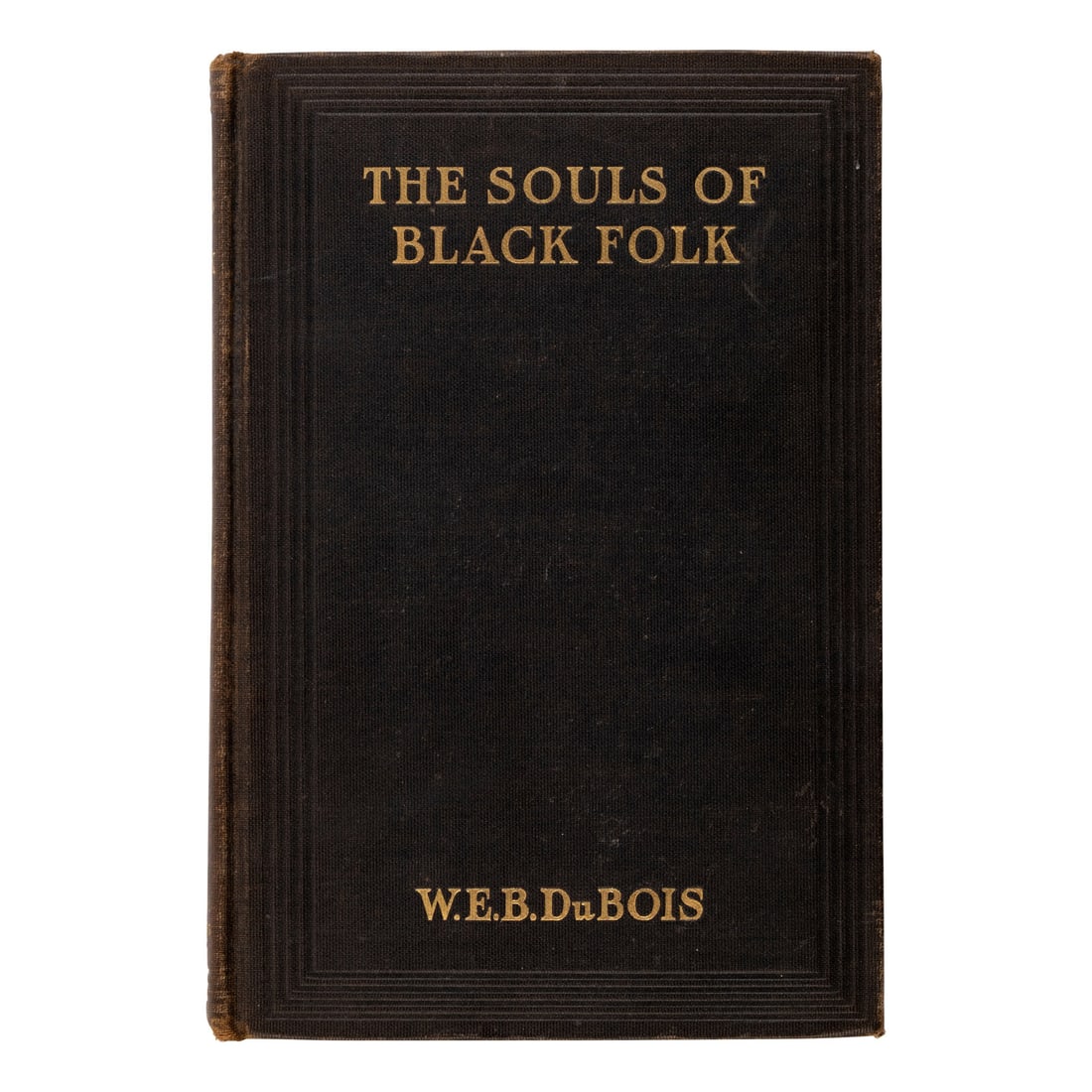 Du Bois, William Edward Burghardt (1868-1963). The Souls of Black Folk. Chicago: A.C. McClurg & Co.,: Du Bois, William Edward Burghardt (1868-1963). The Souls of Black Folk. Chicago: A.C. McClurg & Co., April 18, 1903. 8vo. (Hinges discreetly repaired, edition statement on title partially removed.