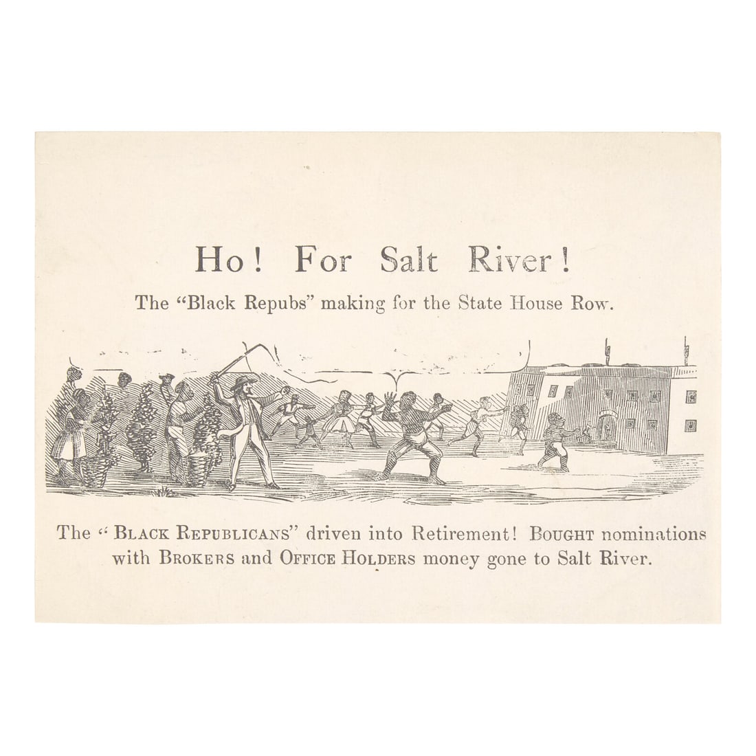 [Lincoln, Abraham] Unrecorded Anti-Lincoln Handbill: Ho! For Salt River! The "Black Repubs" Making (1 of 1)