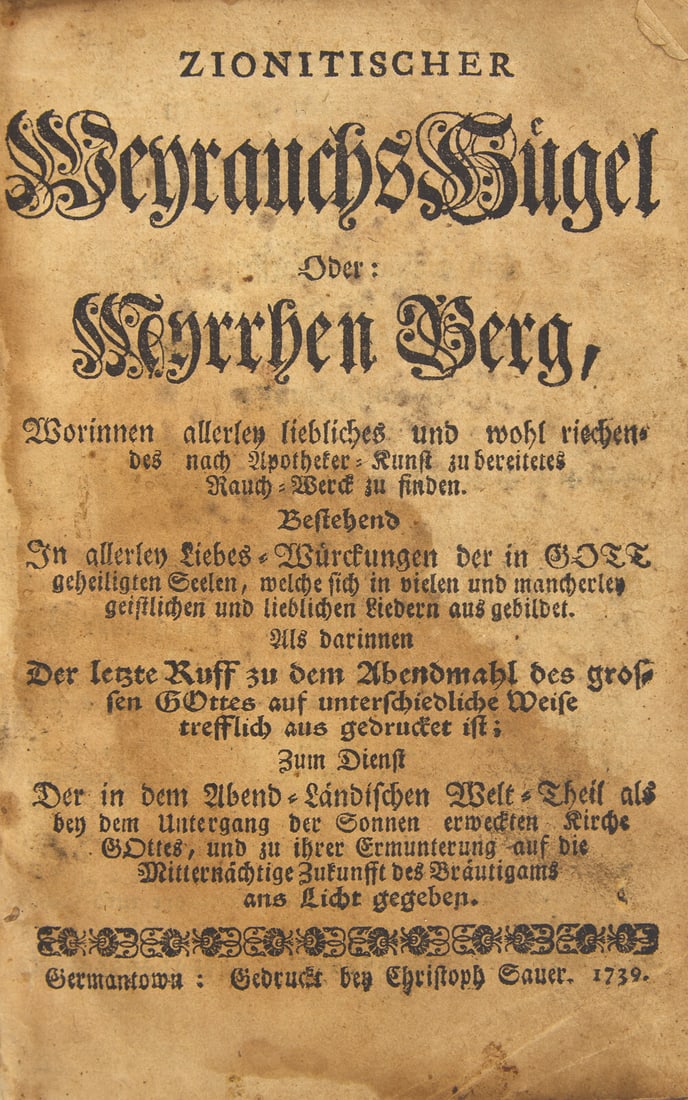 [Sauer, Christoph]The First Book Printed with German Type in America: Zionitischer Weyrauchs Hugel.. (1 of 2)