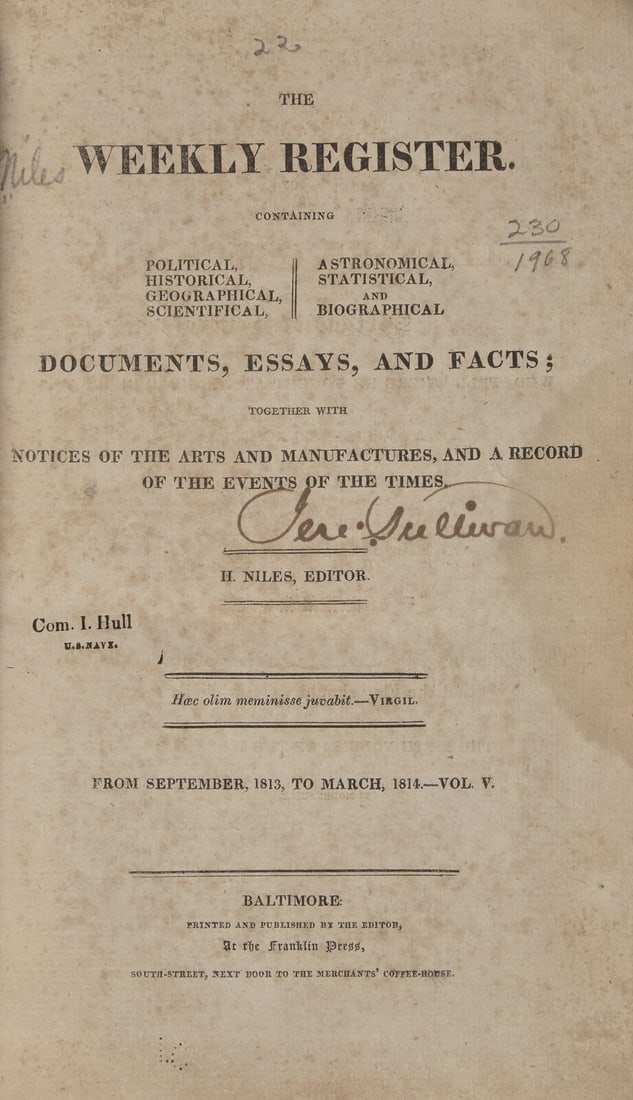 [War of 1812] The Weekly Register, Commodore Isaac Hull's Copy, with Extensive Coverage of the War: [War of 1812] The Weekly Register, Commodore Isaac Hull's Copy, with Extensive Coverage of the War of 1812, and more The Weekly Register... Baltimore: H. Niles, September 1813-March 1814. Vol. V, Nos.