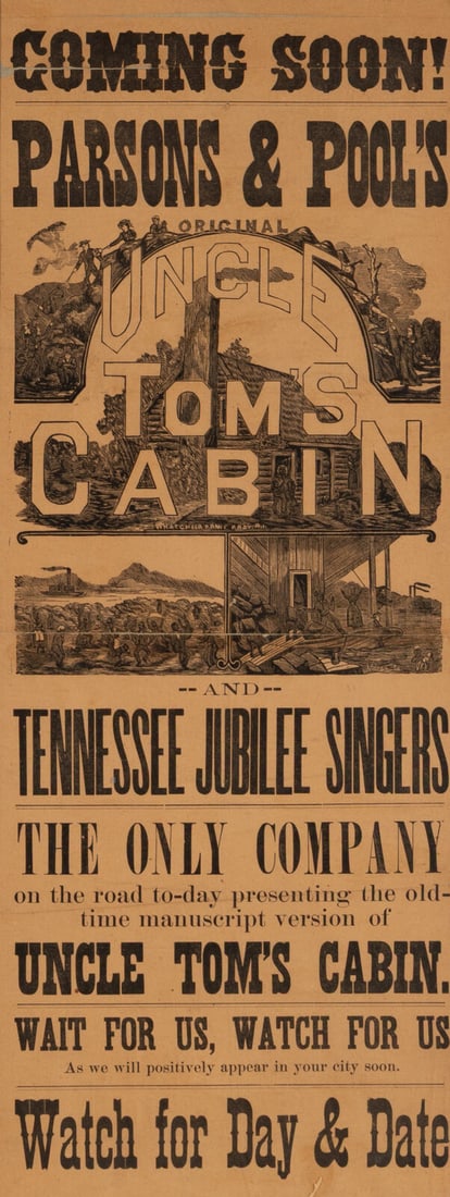 [African American - Theatre]. Coming Soon! Parsons & Pool's Original Uncle Tom's Cabin. Providence, (1 of 3)