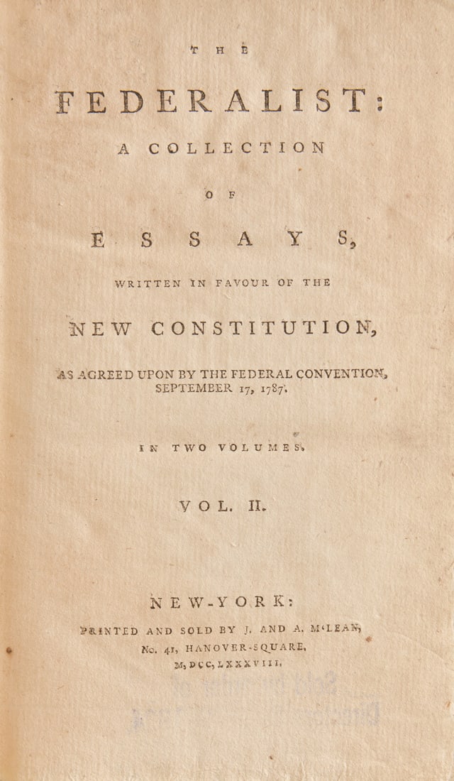 [Constitution] (Hamilton, Alexander, and John Jay, and James Madison). The Federalist: A Collection (1 of 2)