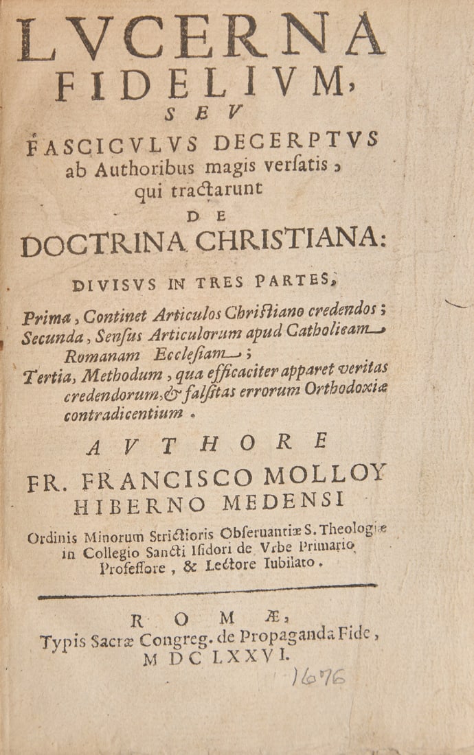 [Ireland] Molloy, Francis (Froinsias Ó, Maolmhuaidh). Lucerna Fidelium, sev Fasciculus: [Ireland] Molloy, Francis (Froinsias Ó, Maolmhuaidh). Lucerna Fidelium, sev Fasciculus Decerptus ab Authoribus magis versatis, qui tractarunt de Doctrina Christiana... First Edition in Irish Prin