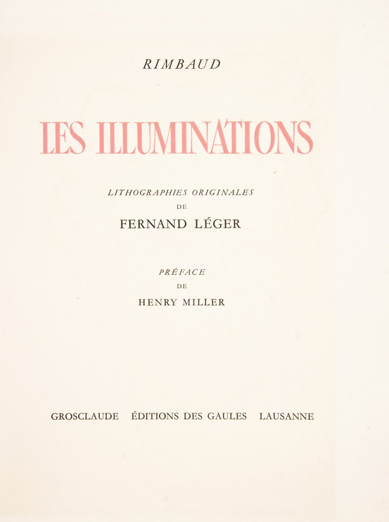 (LEGER, FERNAND) RIMBAUD, ARTHUR. Les Illuminations.: (LEGER, FERNAND) RIMBAUD, ARTHUR Les illuminations. Lithographies originales de Fernand Leger. Preface by Henry Miller. Lausanne: Grosclaude, Editions des Gaules, n.d. [1949] Portfolio, contents loose