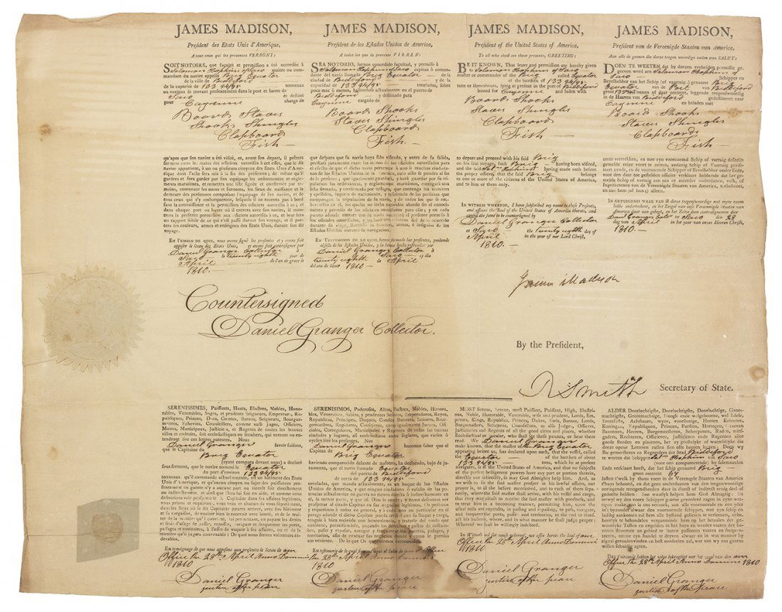 MADISON, JAMES. Document signed James Madison," as: MADISON, JAMES Document signed ("James Madison"), as President, one page, April 28, 1810. Countersigned by Secretary of State Robert Smith ("R Smith"). Four-language ship's passport for the brig Equat