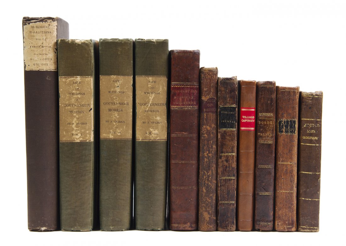 (AMERICANA) A group of 9 works in 11 vols.: (AMERICANA) A group of nine works in 11 vols. The Life of Governor Morris. By Jared Sparks. Boston: Gray & Bowen, 1832. 3 vols. 8vo, original green quarter cloth and pale brown boards. First edition. 