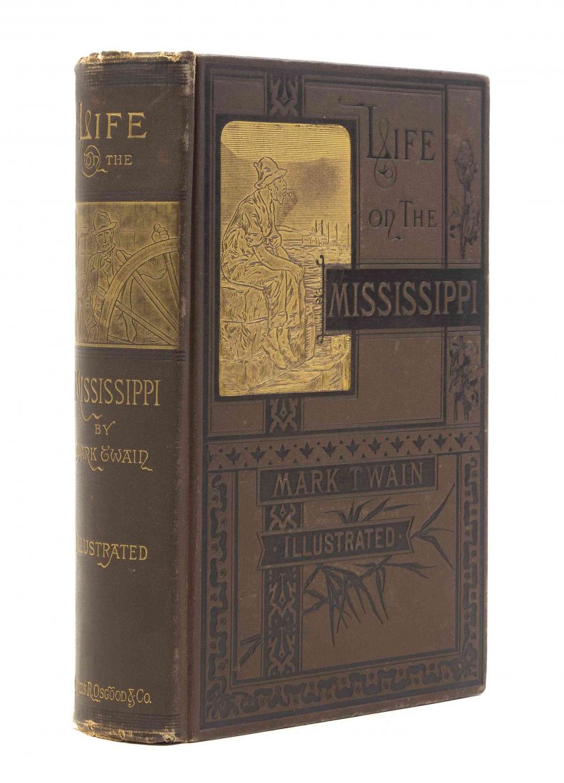 (CLEMENS, SAMUEL L.) TWAIN, MARK. Life on the: (CLEMENS, SAMUEL L.) TWAIN, MARK Life on the Mississippi. Boston: James R. Osgood, 1883. 8vo, publisher's gilt-stamped brown cloth. First edition, second state. Wear to boards; ends bumped; intermitte
