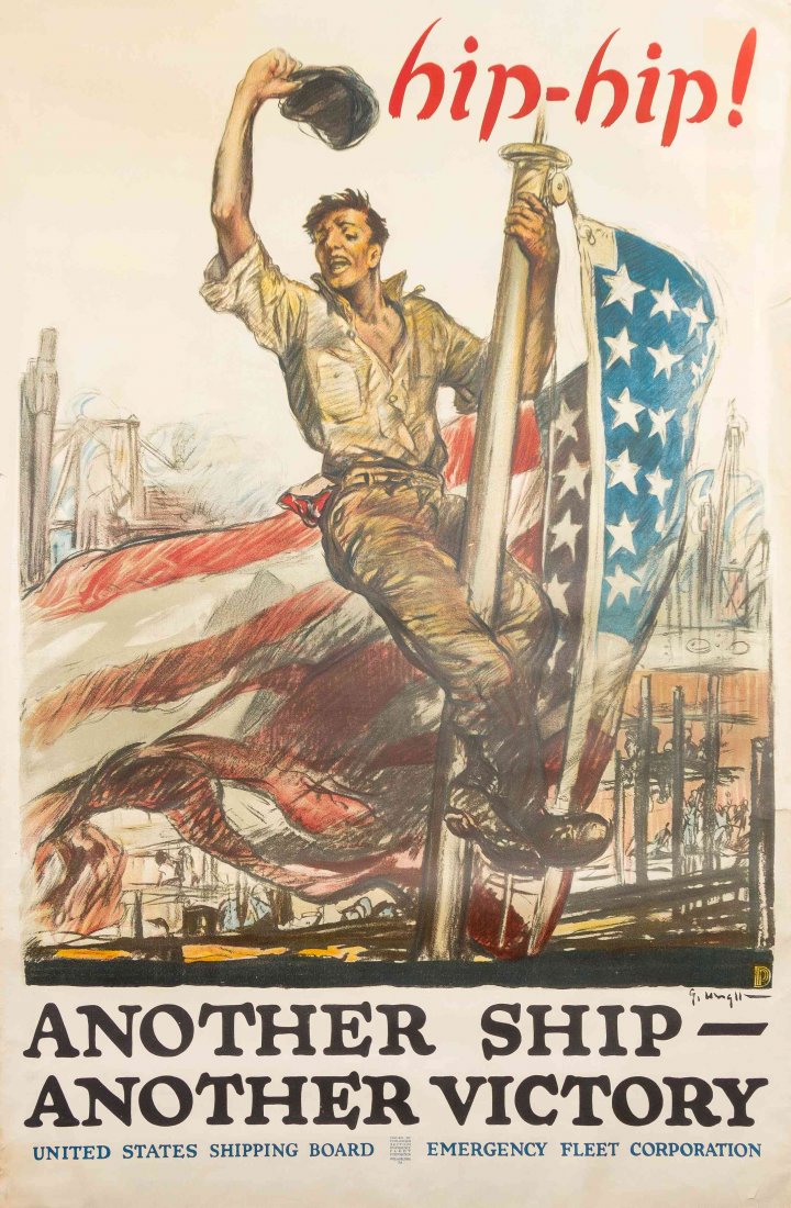 George Hand Wright (WWI Poster, US) Wright, George Hand: George Hand Wright (WWI Poster, US) Wright, George Hand George Wright (American 1872-1951) Another Ship, Another Victory, 1917 lithograph poster 60 x 40 inches. Property from the Collection of a Gentl