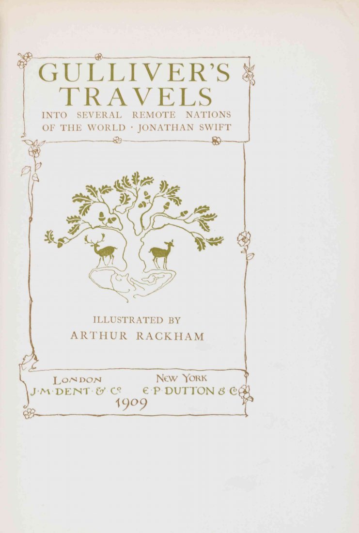 (RACKHAM, ARTHUR) SWIFT, JONATHAN. Gulliver's Travels.: (RACKHAM, ARTHUR) SWIFT, JONATHAN Gulliver's Travels: Into Several Remote Nations of the World. London and New York: J.M. Dent and E.P. Dutton, respectively, 1909. 4to, gilt-lettered and -decorated cr