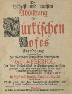 Pictures from the Turkish Sultan Court -Book with Tens: "Wahreste und neueste Abbildung des turckischen Hofes" [pictures from the Turkish Sultan Court], by Charles de Ferriol. 54 copper engravings by Johann Christoph Weigel. Nuremberg: Christoph Weigel,