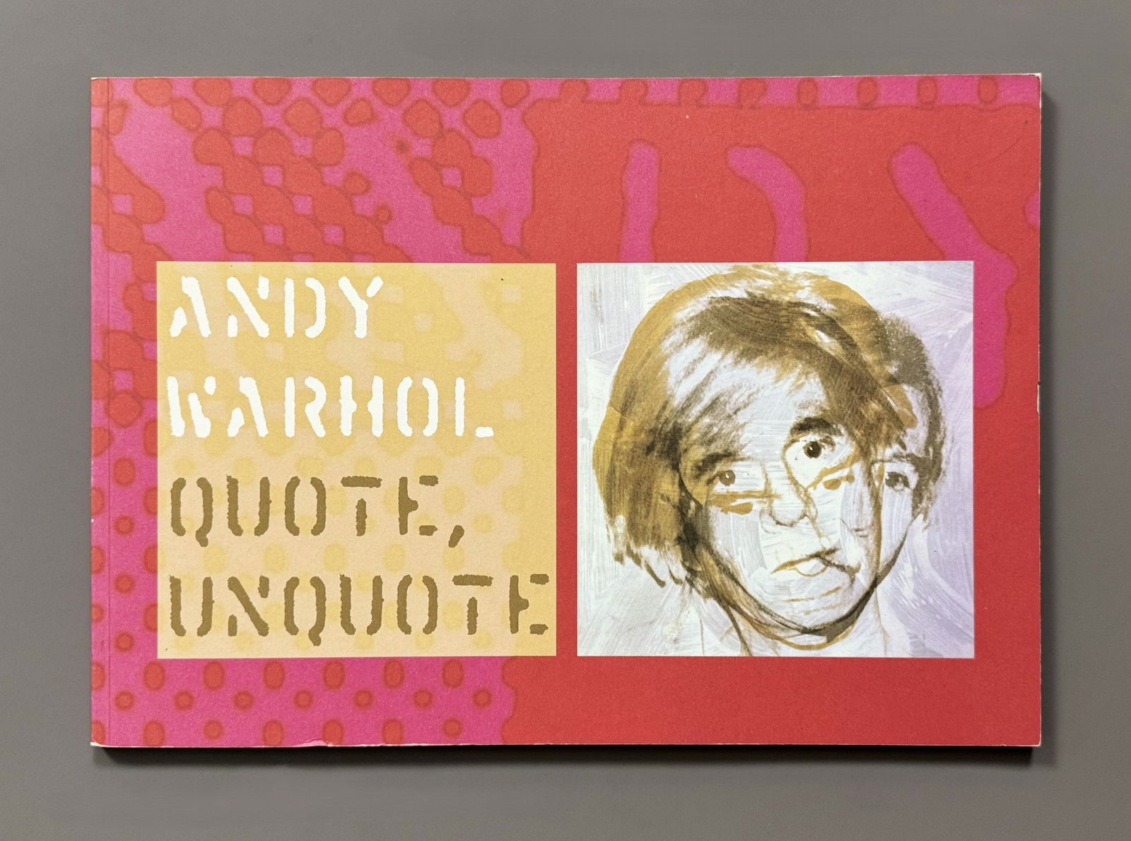 Andy WARHOL. Quote-Unquote : A self Portrait in quotations. Catalogue Uitgeverij ; V!P’s (1 of 1)