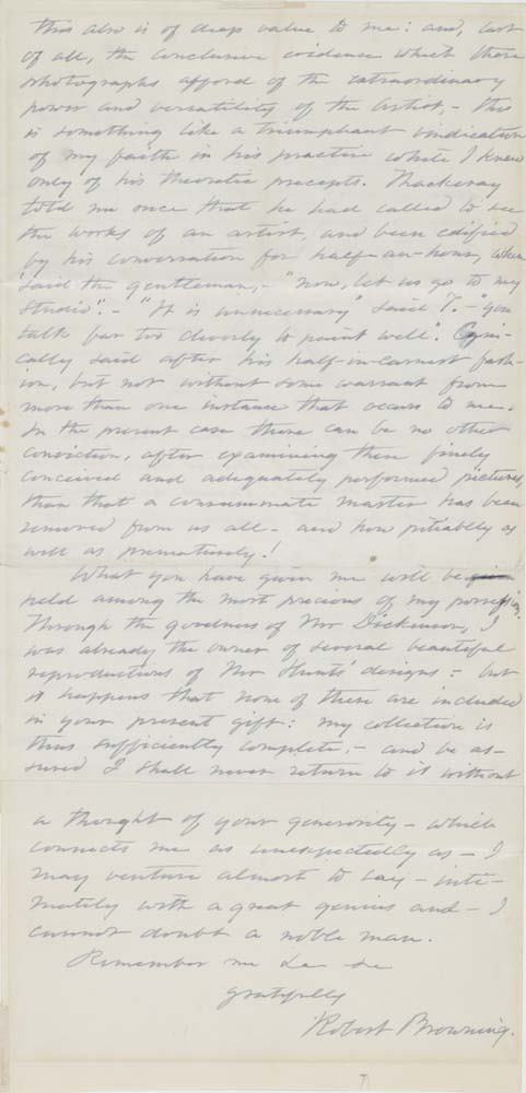 BROWNING, ROBERT. Autograph Letter Signed,: QUOTING THACKERAY. BROWNING, ROBERT. Autograph Letter Signed, to an unnamed recipient, a lengthy letter thanking the correspondent for a gift of photographs of works by an artist named Hunt (?), apol