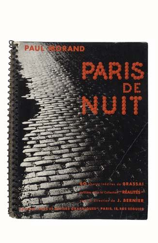 BRASSAI. Paris de Nuit.: BRASSAI. Paris de Nuit. Text by Paul Morand. Illustrated with full-page gravure reproductions of Brassai's mysterious photographs. 4to, spiral-bound photo-pictorial wrappers, head and foot of spine ve
