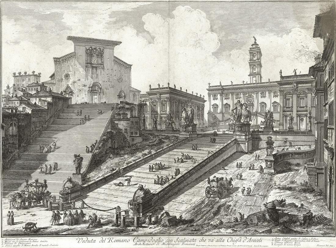 GIOVANNI B. PIRANESI Veduta del Romano Campidoglio con: GIOVANNI B. PIRANESIVeduta del Romano Campidoglio con Scalinata che va alla Chiesa d'Araceli.Etching, 1775. 406x551 mm; 16x21 inches, small margins. Second state (of 5), with the address and price. Fr