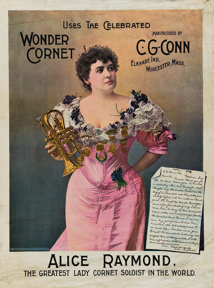 DESIGNER UNKNOWN. ALICE RAYMOND / THE GREATEST LADY: DESIGNER UNKNOWN ALICE RAYMOND / THE GREATEST LADY CORNET SOLOIST IN THE WORLD. 1895. 27x20 inches, 70x52 cm. Gribler Bank Note Company, Chicago. Condition B+: staining, creases and small tears in mar