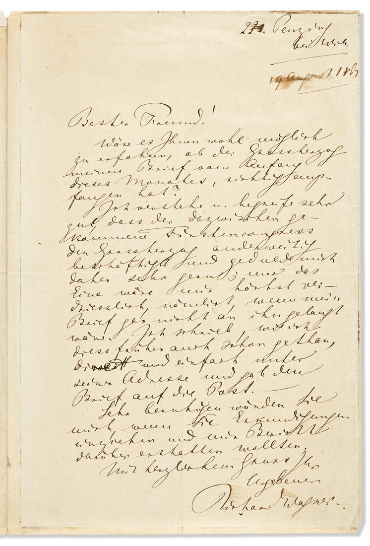 WAGNER, RICHARD. Autograph Letter Signed, to "Dearest: "FIND OUT IF THE GRAND DUKE REALLY RECEIVED MY LETTER" WAGNER, RICHARD. Autograph Letter Signed, to "Dearest friend," in German, requesting confirmation that the Grand Duke received his letter. 1 page