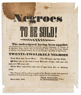 (SLAVERY AND ABOLITION.) Negroes to be Sold! . . .: (SLAVERY AND ABOLITION.) Negroes to be Sold! . . . Twenty-Two Likely Negroes. Letterpress broadside, 14¼ x 12 inches, signed in type by Thomas Williams and David Froneberger as commissioners;