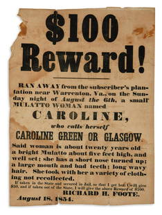 (SLAVERY AND ABOLITION.) $100 Reward! Ran Away . . . a: (SLAVERY AND ABOLITION.) $100 Reward! Ran Away . . . a Small Mulatto Woman Named . . . Caroline Green or Glasgow. Letterpress broadside, 11¾ x 8½ inches; worn with minimal text loss,