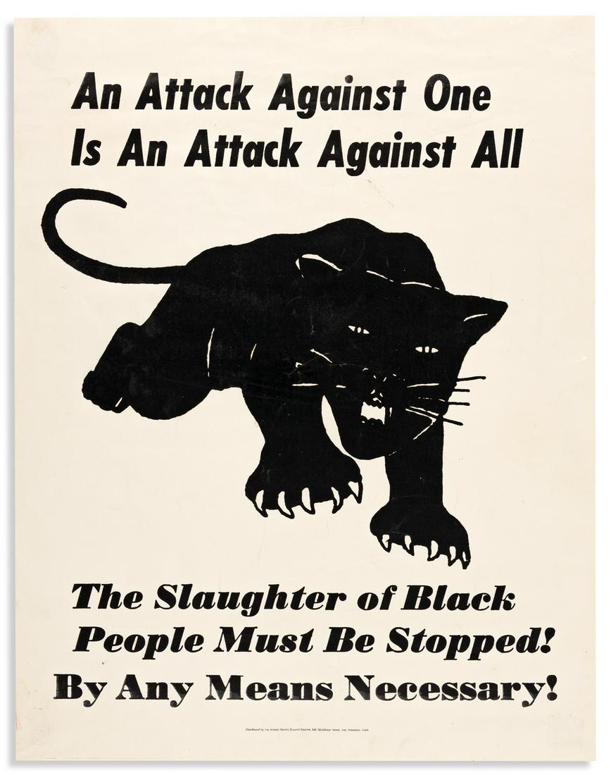 (BLACK PANTHERS.) An Attack Against One is an Attack: (BLACK PANTHERS.) An Attack Against One is an Attack Against All. Poster, 22½ x 17½ inches; minor wear, tape remnants on verso. San Francisco, CA: Robert Brown Elliott League, circa 1968-70