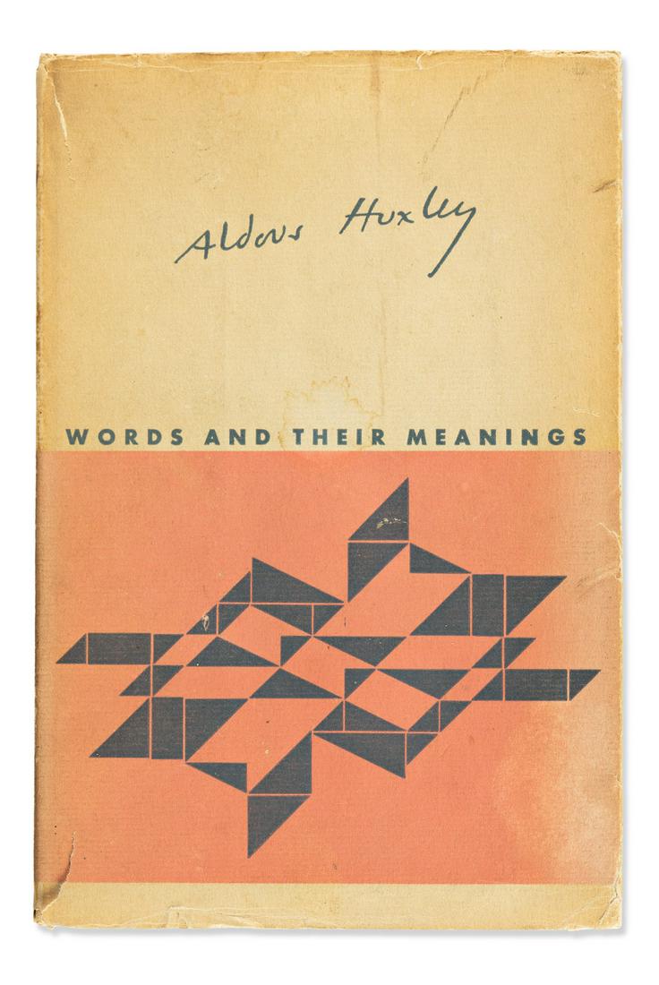 HUXLEY, ALDOUS. Words and Their Meanings. Decorations: HUXLEY, ALDOUS. Words and Their Meanings. Decorations by Alvin Lustig. 8vo, publisher's pictorial boards, faint toning; dust jacket, short closed tears, small chips to head and foot of spine panel, sc