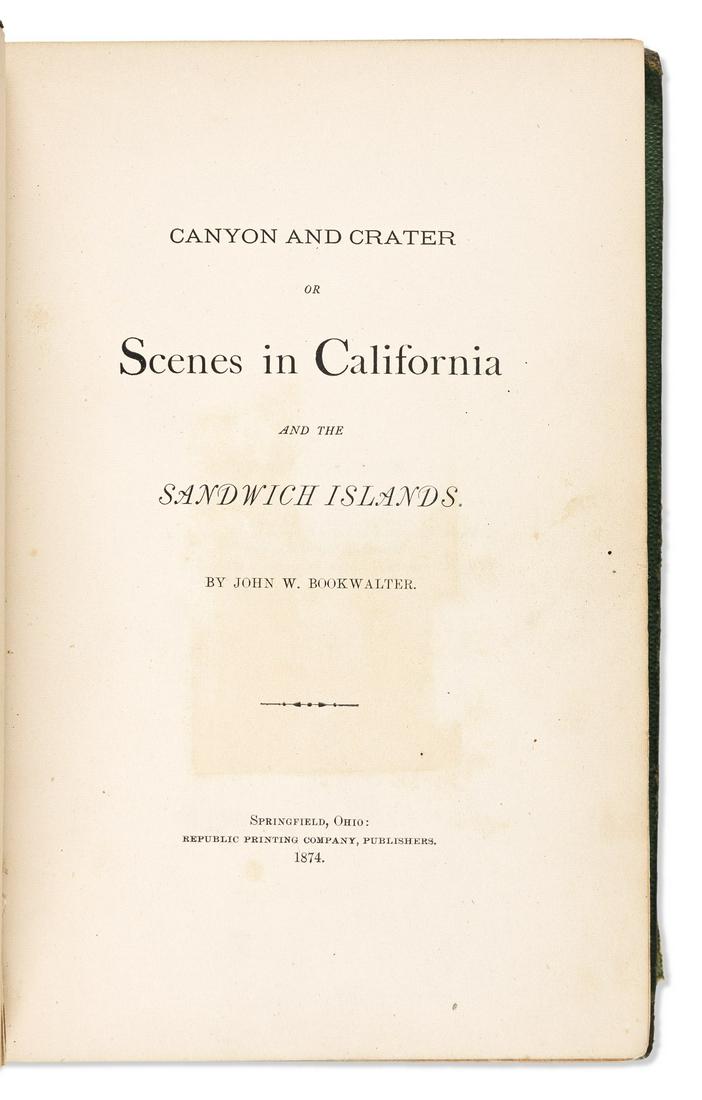 Bookwalter, John Wesley (1837-1915) Canyon and Crater, or Scenes in California and the Sandwich: Bookwalter, John Wesley (1837-1915) Canyon and Crater, or Scenes in California and the Sandwich Islands.