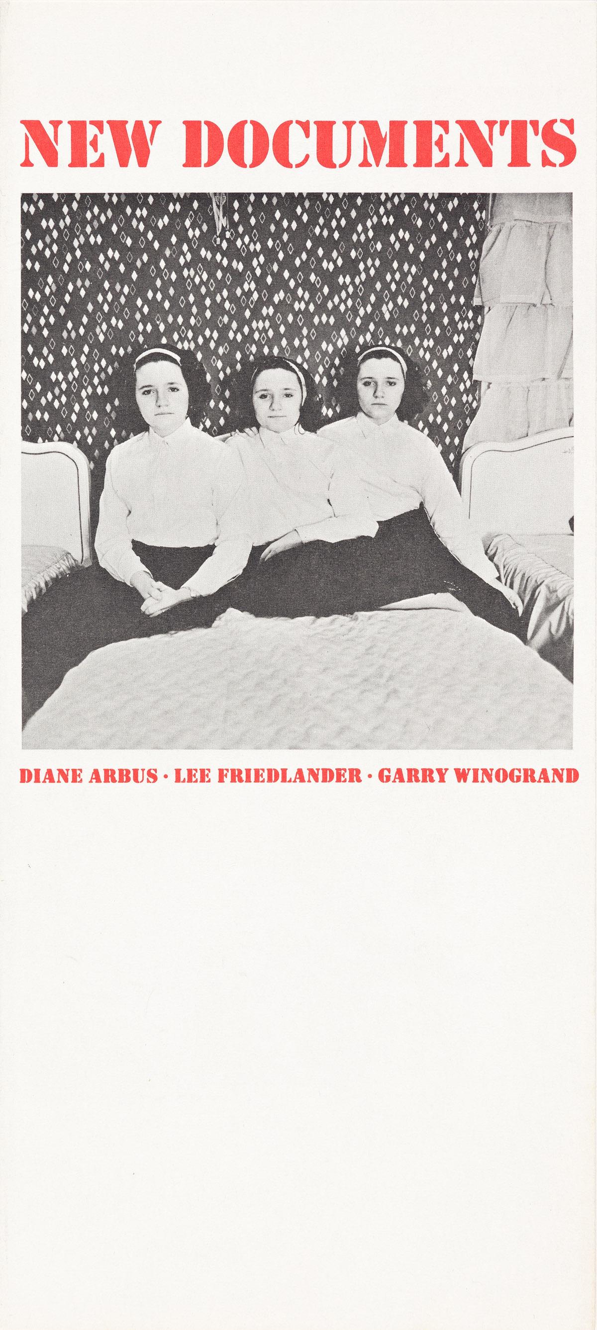 (DIANE ARBUS, LEE FRIEDLANDER, GARRY WINOGRAND) A pamphlet from the iconic New Documents exhibition.: (DIANE ARBUS, LEE FRIEDLANDER, GARRY WINOGRAND) A pamphlet from the iconic New Documents exhibition. A pristine tri-folded pamphlet printed with red text and reproductions of work from each of the thr