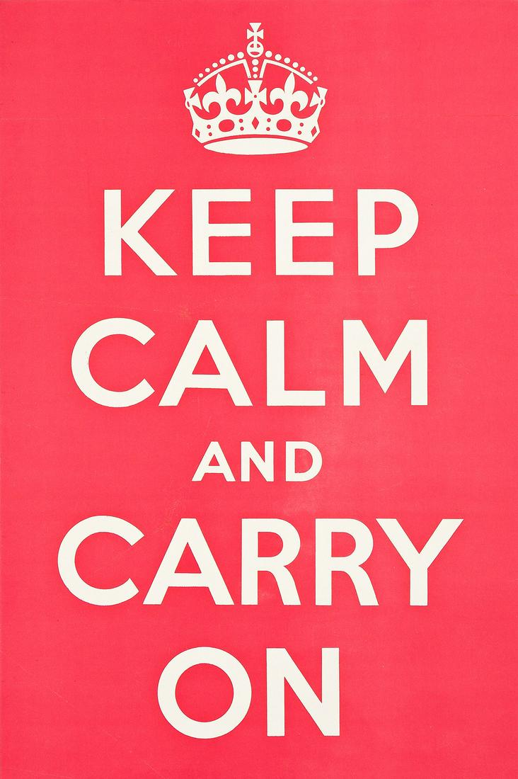 DESIGNER UNKNOWN.  KEEP CALM AND CARRY ON. 1939. 29½x19¾ inches, 75x50 cm. (1 of 1)