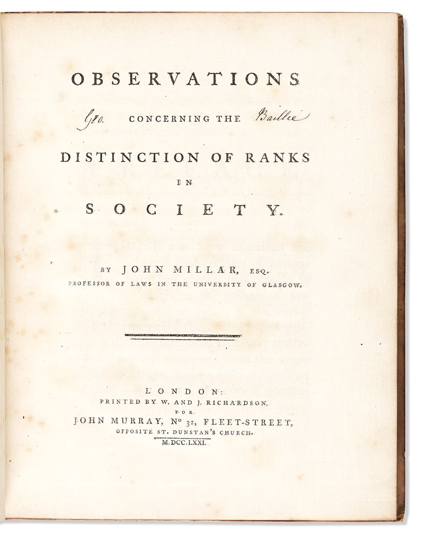 Millar, John (1735-1801) Observations Concerning the Distinction of Ranks in Society.: Millar, John (1735-1801) Observations Concerning the Distinction of Ranks in Society. London: Printed by W. & J. Richardson for John Murray, 1771.First edition, large quarto, half-title present, bound