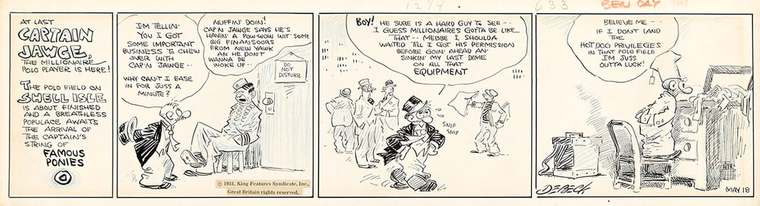 BILLY DEBECK (1890-1942) "Captain Jawge.": BILLY DEBECK (1890-1942) "Captain Jawge." Group of 2: Comic strip art for King Features Syndicate, 1931. Ink over graphite on Bristol board. 4 1/2 x 17 each, glued to 13 1/2 x 21-inch mat board. Signe