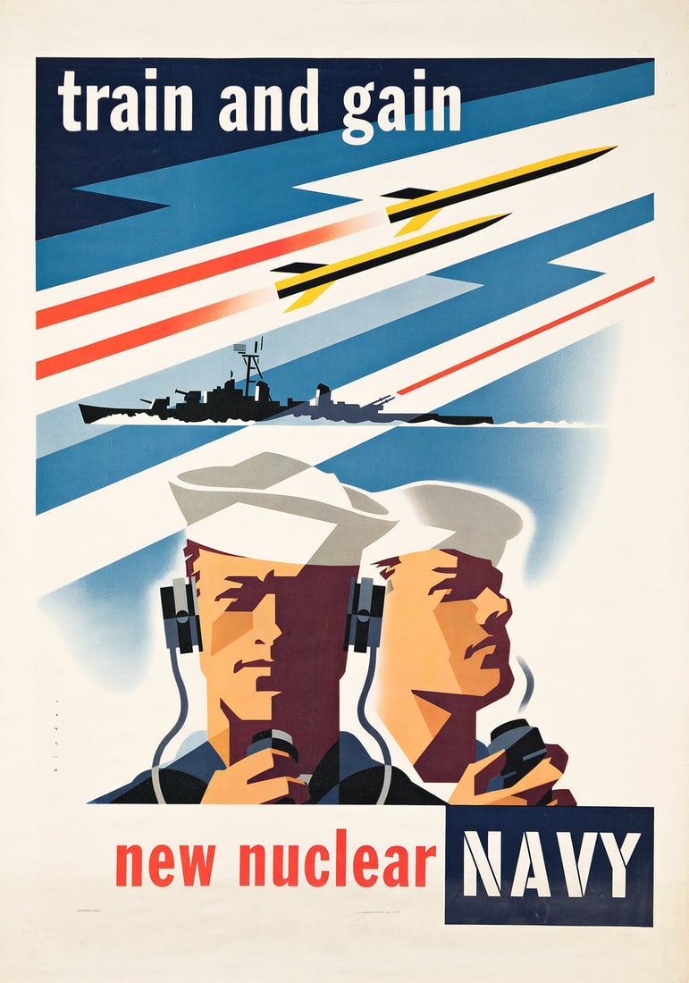 JOSEPH BINDER (1898-1972) TRAIN AND GAIN / NEW NUCLEAR NAVY. 1958.: JOSEPH BINDER (1898-1972) TRAIN AND GAIN / NEW NUCLEAR NAVY. 1958. 40x28 inches, 101½x71 cm. Condition A-: small loss at top right corner; small tear at bottom right corner; minor creases in mar