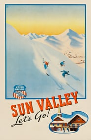 PHIL VON PHUL (DATES UNKNOWN). SUN VALLEY / LET'S GO! / UNION PACIFIC. Circa 1940. 34x22¼