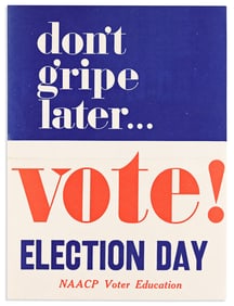 (CIVIL RIGHTS.) Don't Gripe Later . . . Vote! Election Day.