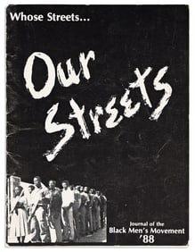 (CIVIL RIGHTS.) Whose Streets . . . Our Streets: Journal of the Black Men's Movement '88.