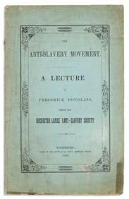 FREDERICK DOUGLASS. The Anti-Slavery Movement: A Lecture . . . Before the Rochester Ladies'